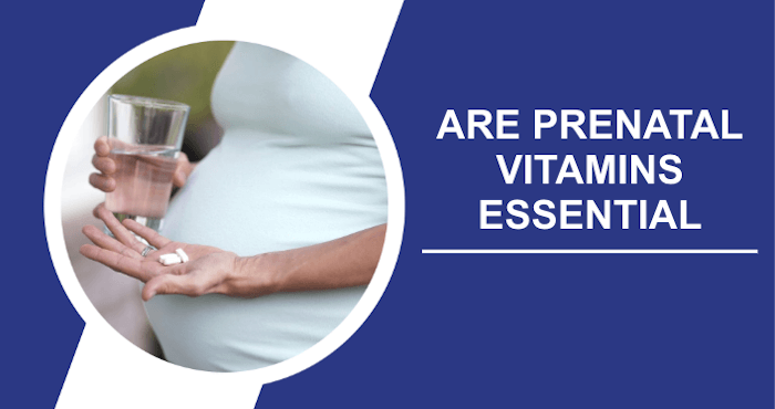 Are Prenatal Vitamins Essential